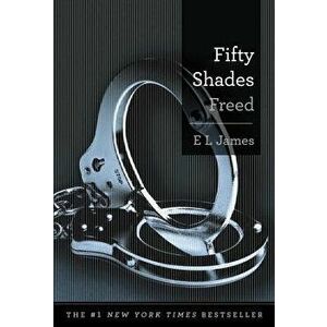 Fifty Shades Freed, Hardcover - E. L. James imagine