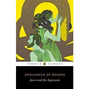 Jason and the Argonauts, Paperback - Apollonius of Rhodes imagine