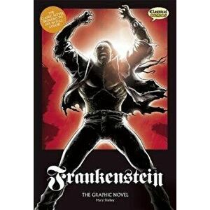 Frankenstein the Graphic Novel: Original Text - Mary Shelley imagine