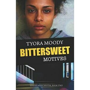 Bittersweet Motives, Paperback - Tyora Moody imagine