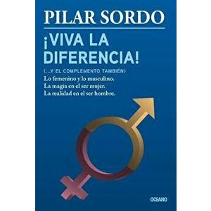 Viva La Diferencia! (... y El Complemento Tambien), Paperback - Pilar Sordo imagine