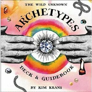 The Wild Unknown Archetypes Deck and Guidebook, Hardcover - Kim Krans imagine