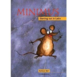 Minimus Pupil's Book: Starting Out in Latin, Paperback - Barbara Bell imagine