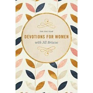 The One Year Devotions for Women with Jill Briscoe, Paperback - Jill Briscoe imagine