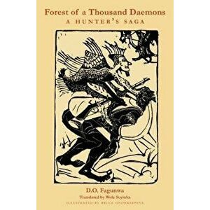 Forest of a Thousand Daemons: A Hunter's Saga, Paperback - D. O. Fagunwa imagine