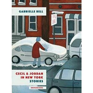 Cecil and Jordan in New York, Paperback - Gabrielle Bell imagine