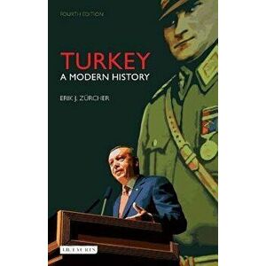 Turkey: A Modern History, Paperback - Erik J. Zurcher imagine