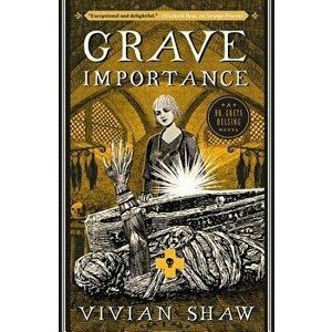 Grave Importance, Paperback - Vivian Shaw imagine