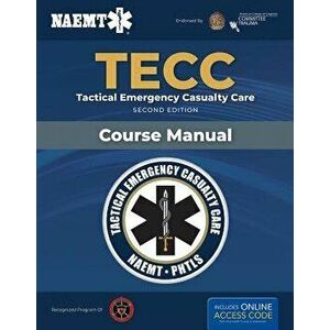 Tecc: Tactical Emergency Casualty Care, Paperback - National Association of Emergency Medica imagine