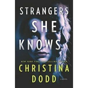 Strangers She Knows, Paperback - Christina Dodd imagine