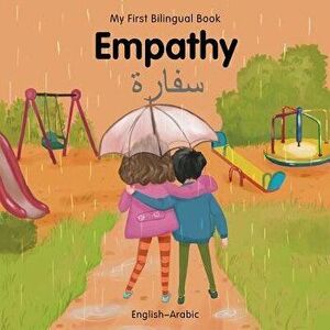My First Bilingual Book-Empathy (English-Arabic) - Milet Publishing imagine
