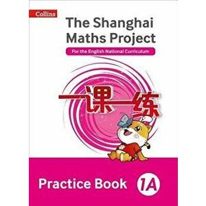 Shanghai Maths - The Shanghai Maths Project Practice Book 1a, Paperback - Amanda Simpson imagine