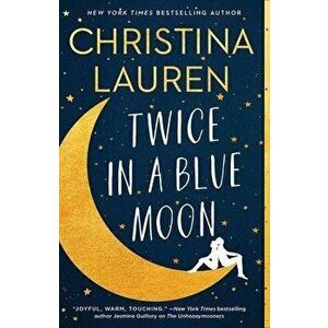 Twice in a Blue Moon, Paperback - Christina Lauren imagine