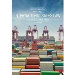 International Sales Law: A Guide to the Cisg, Paperback - Ingeborg Schwenzer imagine