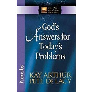 God's Answers for Today's Problems: Proverbs, Paperback - Kay Arthur imagine