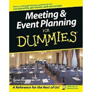 Meeting & Event Planning for Dummies, Paperback - Susan Friedmann imagine