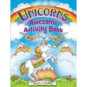 Unicorns Awesome Activity Book, Paperback - Becky J. Radtke imagine