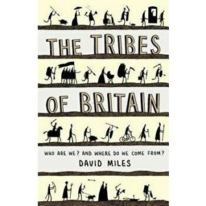 The Tribes of Britain, Paperback - David Miles imagine