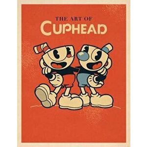 The Art of Cuphead, Hardcover - Studio Mdhr imagine