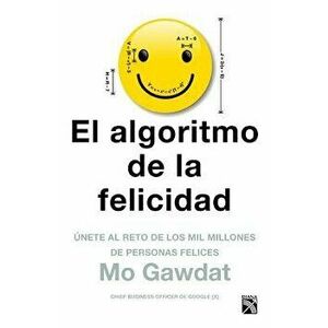 El Algoritmo de la Felicidad, Paperback - Mo Gawdat imagine
