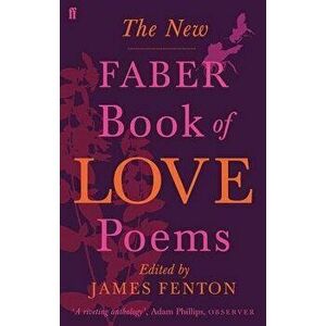The New Faber Book of Love Poems, Paperback - Various Poets imagine