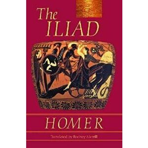 The Iliad - Rodney Merrill imagine