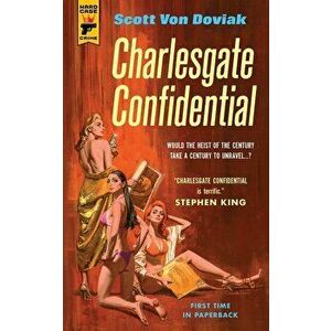 Charlesgate Confidential, Paperback - Scott Von Doviak imagine