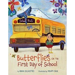 Butterflies on the First Day of School, Hardcover - Annie Silvestro imagine