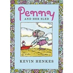 Penny and Her Sled - Kevin Henkes imagine