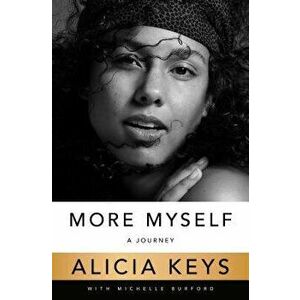 More Myself: A Journey, Hardcover - Alicia Keys imagine