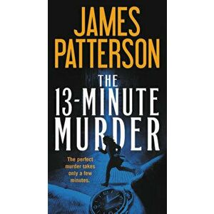 The 13-Minute Murder - James Patterson imagine