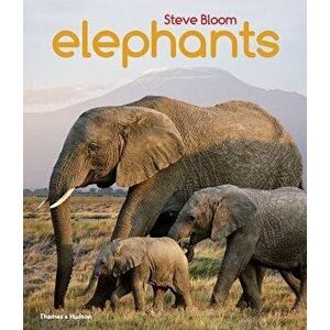 Elephants: A Book for Children, Paperback - Steve Bloom imagine