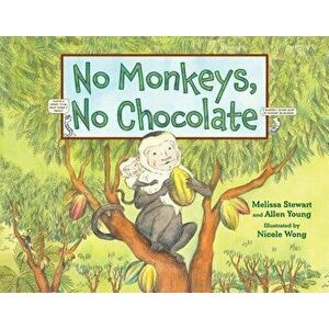 No Monkeys, No Chocolate, Paperback - Melissa Stewart imagine