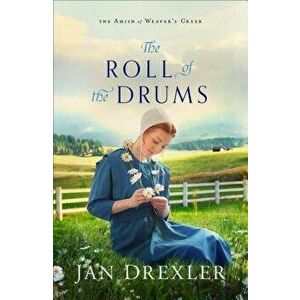 The Roll of the Drums, Paperback - Jan Drexler imagine
