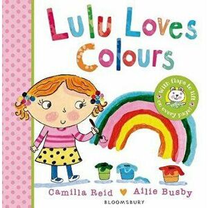 Lulu Loves Colours, Hardcover - Camilla Reid imagine
