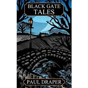 Black Gate Tales, Paperback - Paul Draper imagine