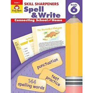 Skill Sharpeners Spell & Write Grade 6+, Paperback - Evan-Moor Educational Publishers imagine