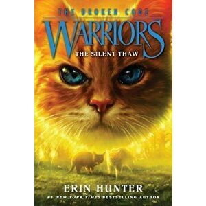 Warriors: The Broken Code #2: The Silent Thaw, Paperback - Erin Hunter imagine