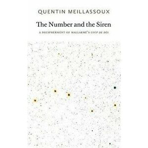 The Number and the Siren, Paperback - Quentin Meillassoux imagine