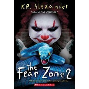 The Fear Zone 2, Paperback - K. R. Alexander imagine