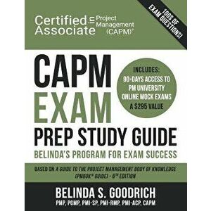 Capm Exam Prep Study Guide: Belinda's All-In-One Program for Exam Success, Paperback - Belinda Goodrich imagine