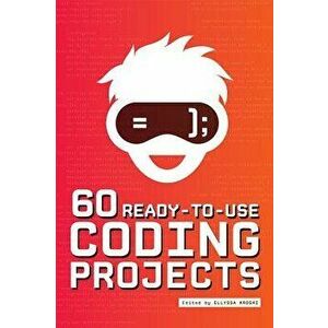 60 Ready-To-Use Coding Projects - Ellyssa Kroski imagine