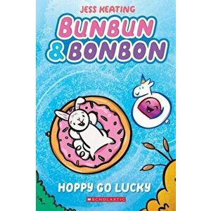 Hoppy Go Lucky: A Graphix Chapters Book (Bunbun & Bonbon #2), 2, Paperback - Jess Keating imagine