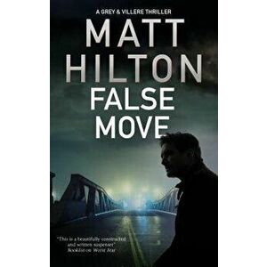 False Move, Hardcover - Matt Hilton imagine
