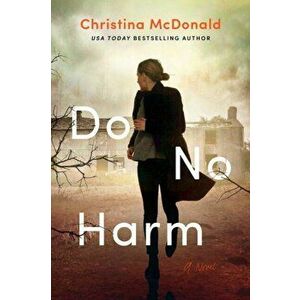 Do No Harm, Paperback - Christina McDonald imagine