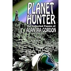 Planet Hunter, Paperback - Alan Ira Gordon imagine