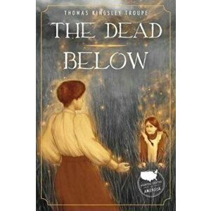 The Dead Below, Paperback - Thomas Kingsley Troupe imagine