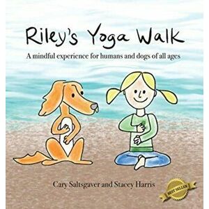 Riley's Yoga Walk, Hardcover - Cary Saltsgaver imagine