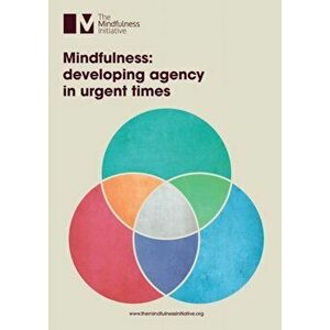 Mindfulness: Developing Agency in Urgent Times, Paperback - Jamie Bristow imagine