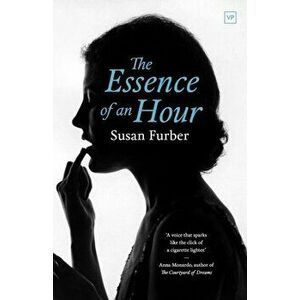 The Essence of an Hour, Paperback - Susan Furber imagine
